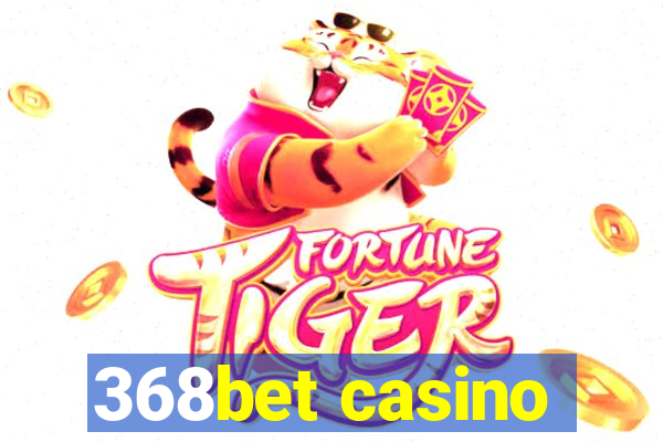 368bet casino