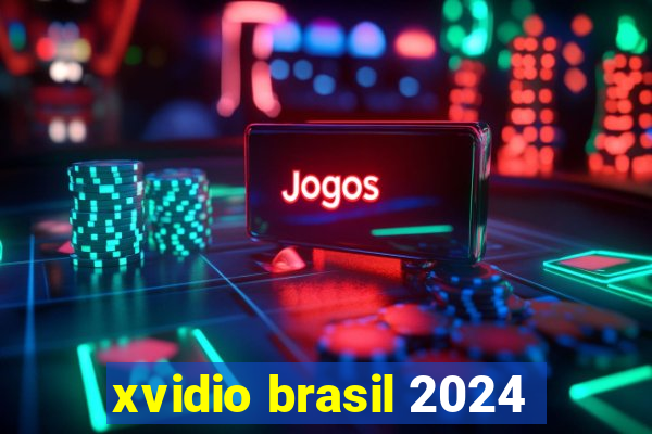 xvidio brasil 2024