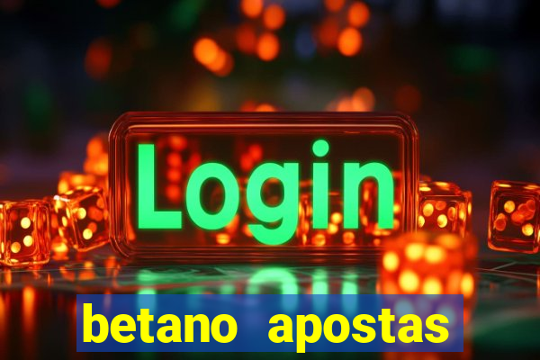 betano apostas online app