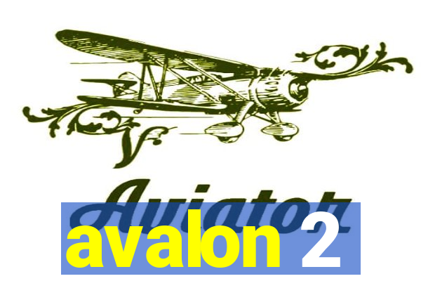 avalon 2