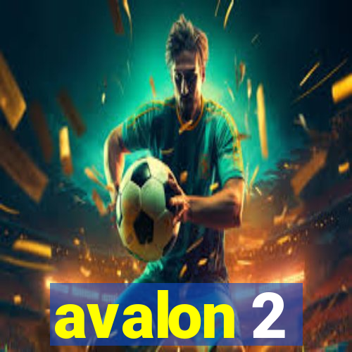 avalon 2