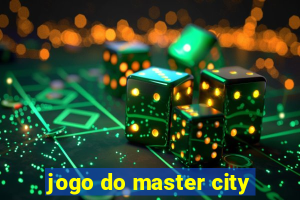 jogo do master city