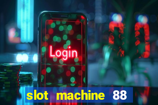 slot machine 88 fortunes big win