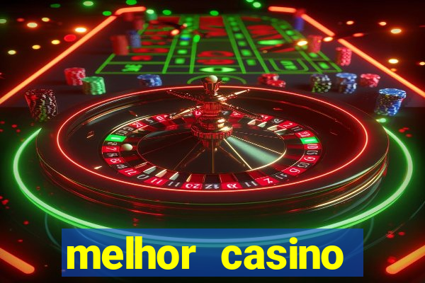 melhor casino online do brasil