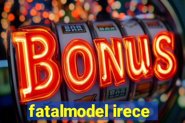 fatalmodel irece