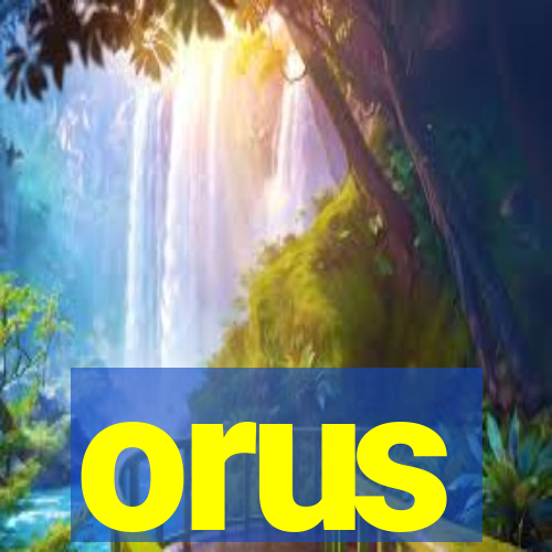 orus