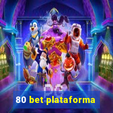 80 bet plataforma