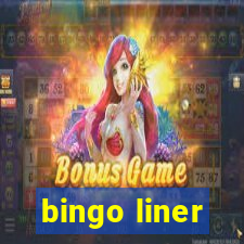 bingo liner