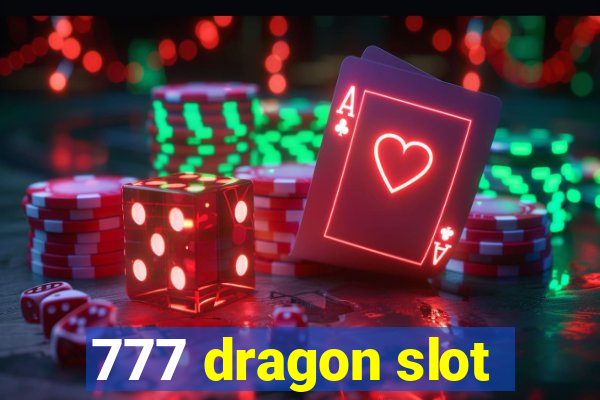 777 dragon slot