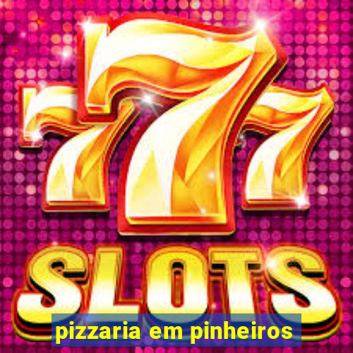 pizzaria em pinheiros