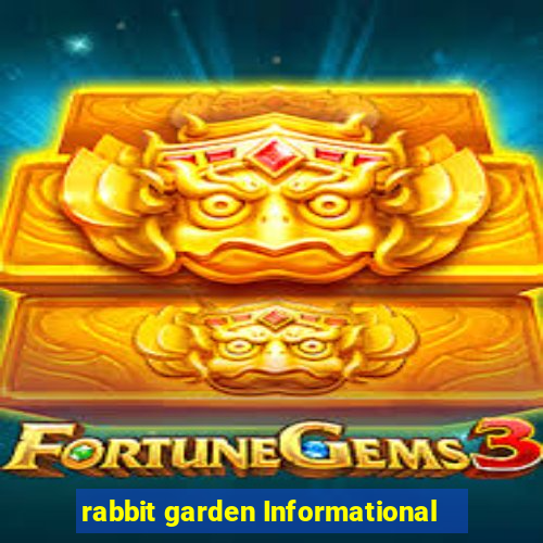 rabbit garden Informational