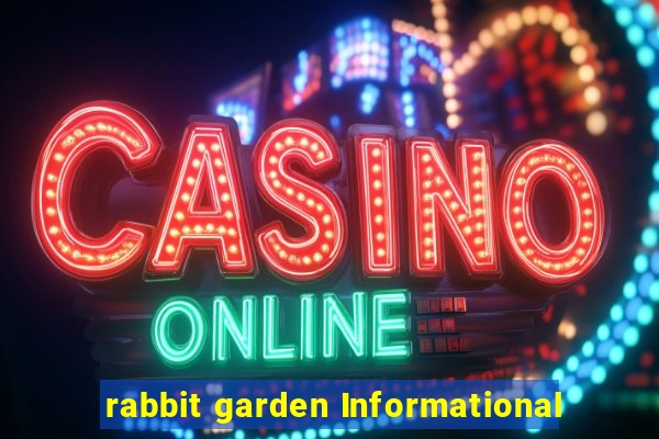 rabbit garden Informational