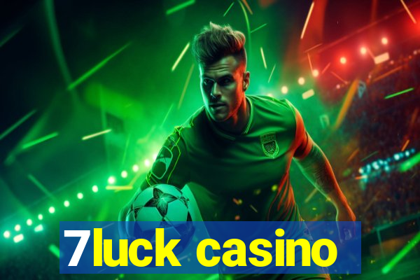 7luck casino