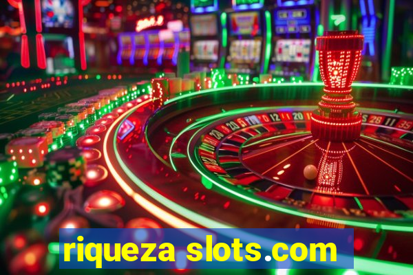 riqueza slots.com