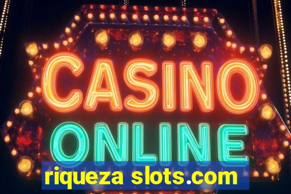 riqueza slots.com