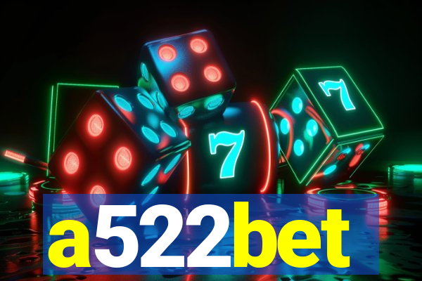 a522bet