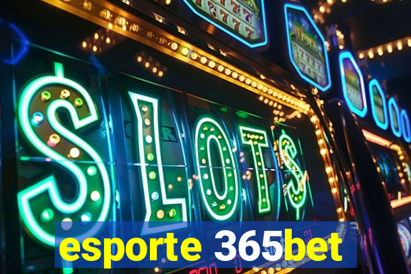 esporte 365bet