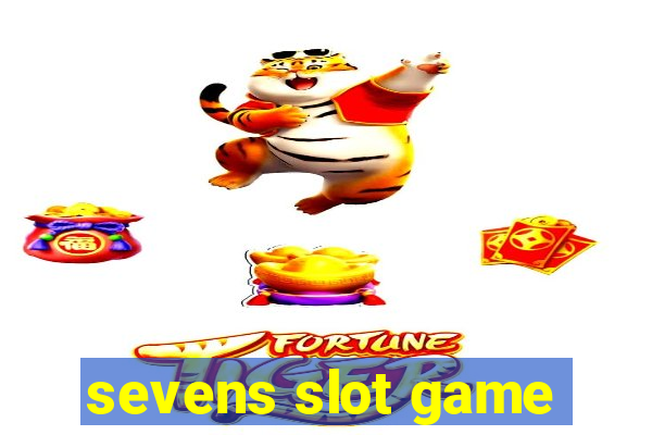 sevens slot game