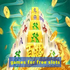 games for free slots