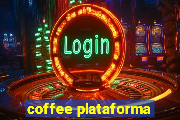 coffee plataforma