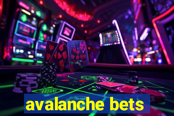 avalanche bets