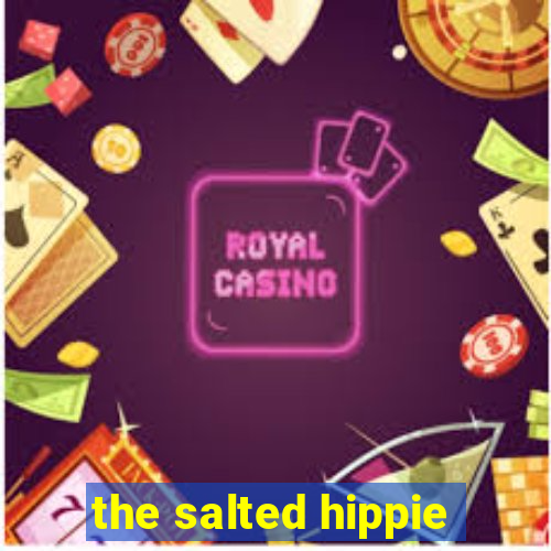 the salted hippie