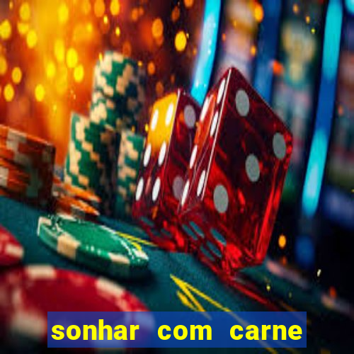 sonhar com carne de porco