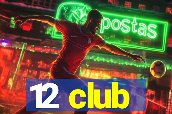 12 club