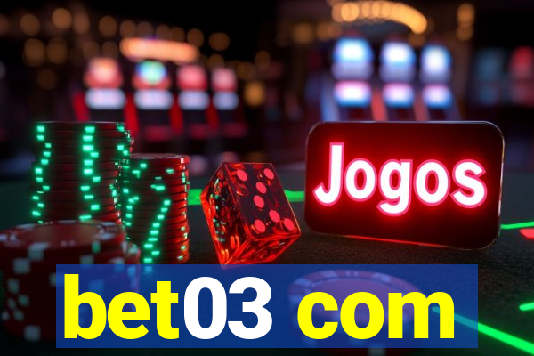 bet03 com