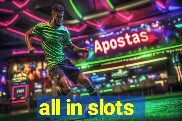 all in slots