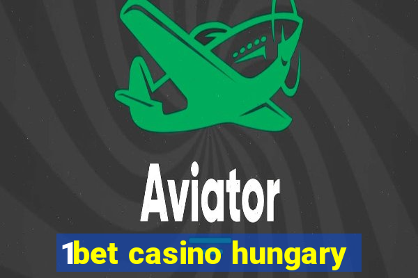 1bet casino hungary