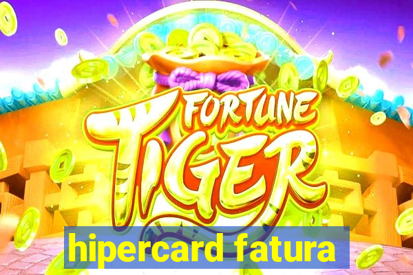 hipercard fatura