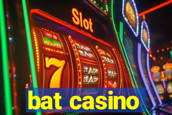 bat casino