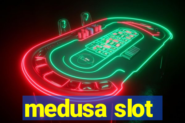 medusa slot