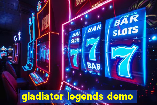 gladiator legends demo