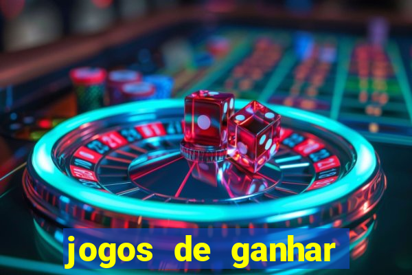 jogos de ganhar dinheiro de verdade cassino