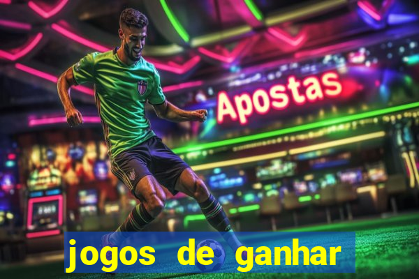 jogos de ganhar dinheiro de verdade cassino