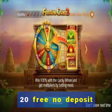 20 free no deposit casino 2017