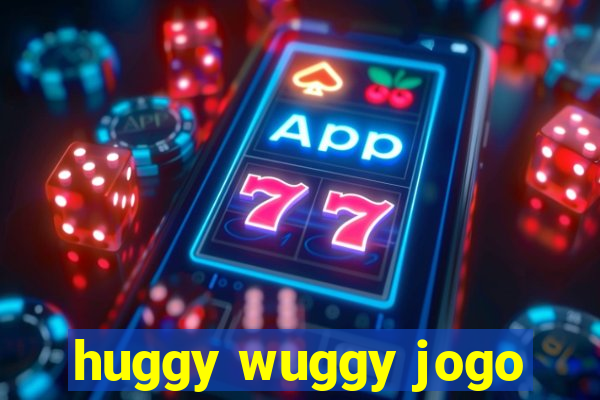 huggy wuggy jogo