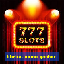 bbrbet como ganhar