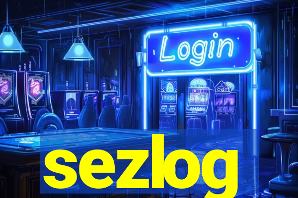 sezlog