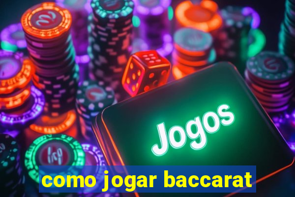 como jogar baccarat