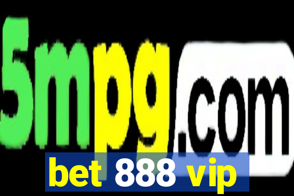 bet 888 vip