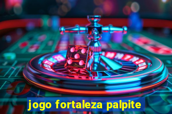 jogo fortaleza palpite