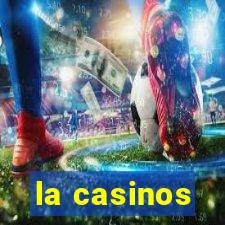 la casinos