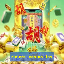 riviera casino las vegas nv