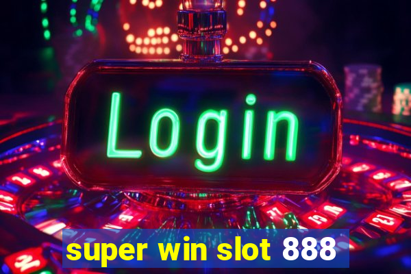 super win slot 888