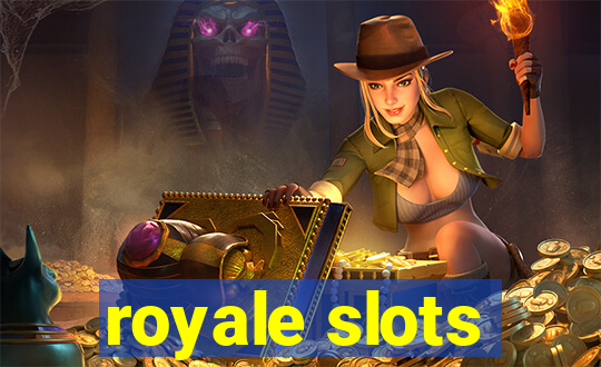 royale slots