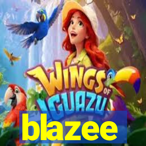 blazee