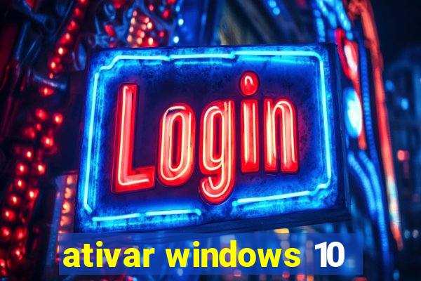 ativar windows 10